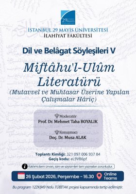 Dil ve Belâğat Söyleşileri V - Miftâhu'l-Ulûm Literatürü (Mutavvel ve Muhtasar Üzerine Yapılan Çalışmalar Hâriç)