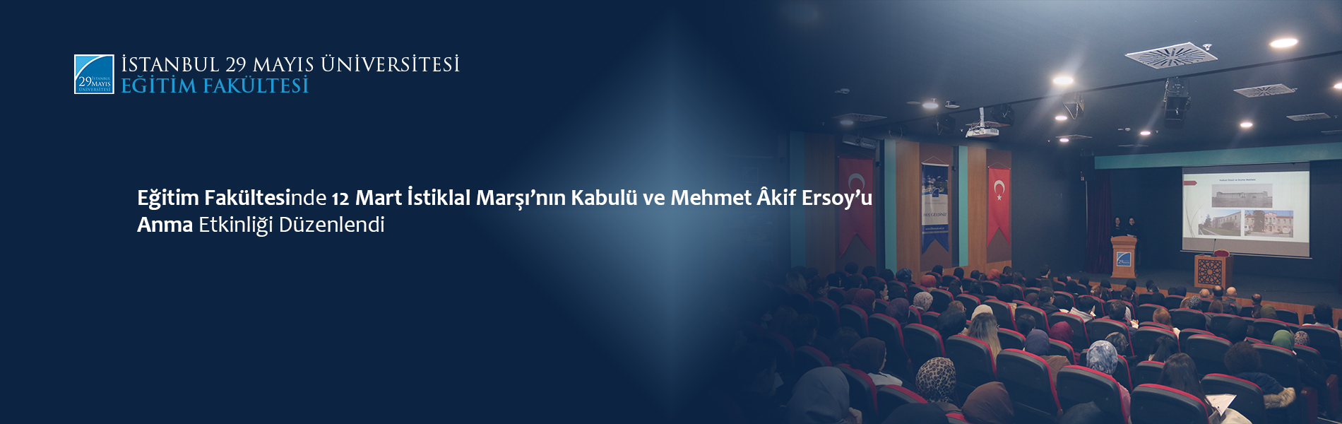 Eğitim Fakültesinde 12 Mart İstiklal Marşı’nın Kabulü ve Mehmet Âkif Ersoy’u Anma Etkinliği Düzenlendi