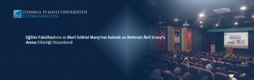 Eğitim Fakültesinde 12 Mart İstiklal Marşı’nın Kabulü ve Mehmet Âkif Ersoy’u Anma Etkinliği Düzenlendi