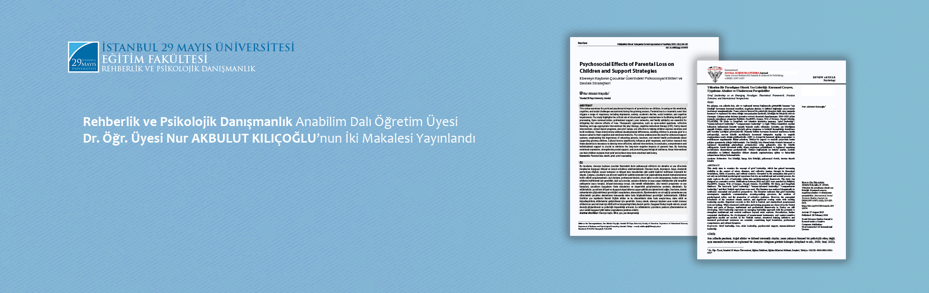 Rehberlik ve Psikolojik Danışmanlık Anabilim Dalı Öğretim Üyesi Dr. Öğr. Üyesi Nur AKBULUT KILIÇOĞLU’nun İki Makalesi Yayınlandı
