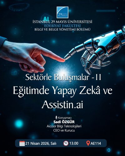 Sektörle Buluşmalar - 2 / Eğitimde Yapay Zekâ ve Assistin.ai