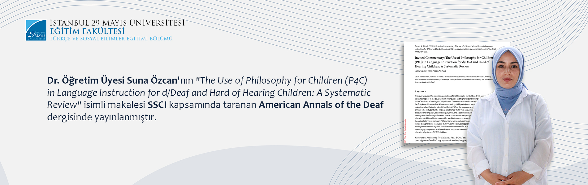 Dr. Öğretim Üyesi Suna Özcan'nın "The Use of Philosophy for Children (P4C) in Language Instruction for d/Deaf and Hard of Hearing Children: A Systematic Review" İsimli Makalesi SSCI Kapsamında Taranan American Annals of the Deaf Dergisinde Yayınlanmıştır