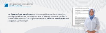 Dr. Öğretim Üyesi Suna Özcannın The Use of Philosophy for Children (P4C) in Language Instruction for d/Deaf and Hard of Hearing Children: A Systematic Review İsimli Makalesi SSCI Kapsamında Taranan American Annals of the Deaf Dergisinde Yayınlanmıştır