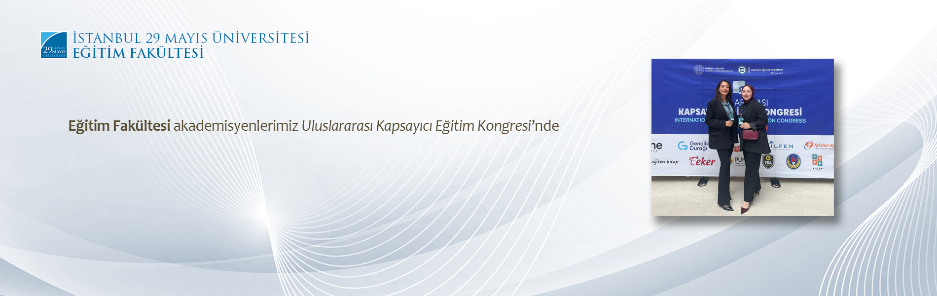 Eğitim Fakültesi Akademisyenlerimiz Uluslararası Kapsayıcı Eğitim Kongresi’nde