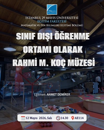 Sınıf Dışı Öğrenme Ortamı Olarak Rahmi M. Koç Müzesi