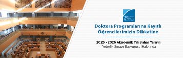 Doktora Yeterlik Sınavı Başvuruları Hakkında (2025-2026 Bahar Yarıyılı)