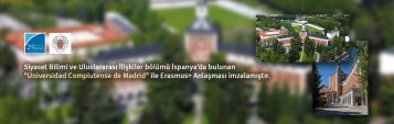 Siyaset Bilimi ve Uluslararası İlişkiler bölümü İspanya’da bulunan “Universidad Complutense de Madrid” ile Erasmus+ Anlaşması İmzalamıştır