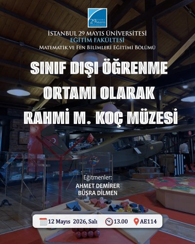 Sınıf Dışı Öğrenme Ortamı Olarak Rahmi M. Koç Müzesi