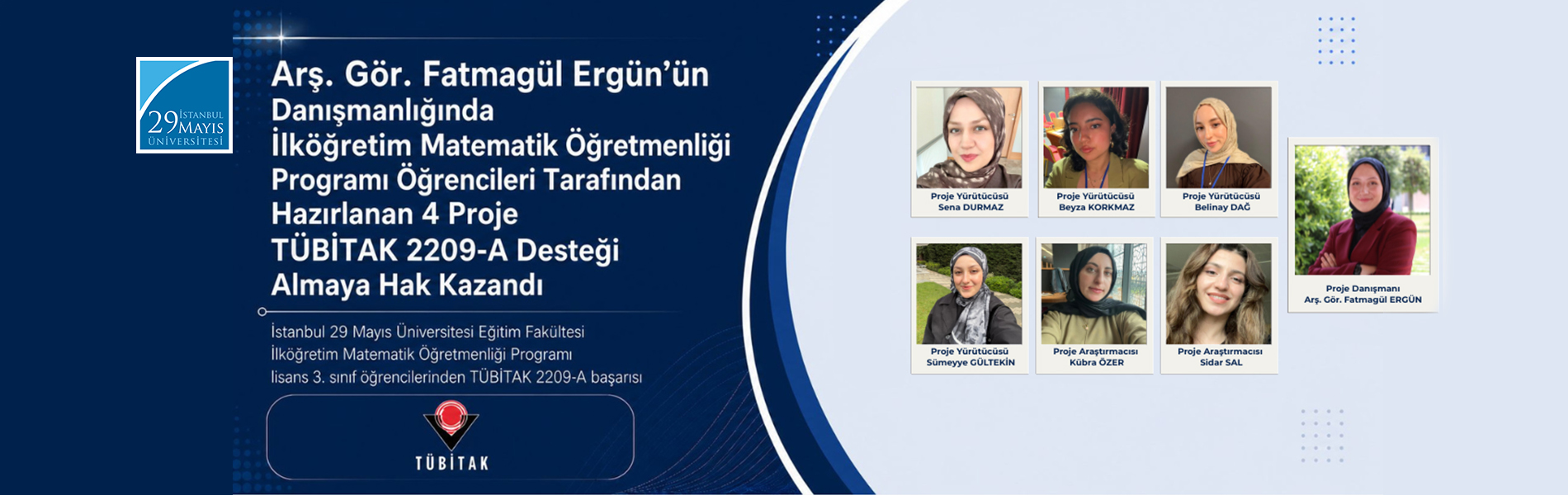 Arş. Gör. Fatmagül Ergün’ün Danışmanlığında İlköğretim Matematik Öğretmenliği Programı Öğrencileri Tarafından Hazırlanan 4 Proje TÜBİTAK 2209-A Desteği Almaya Hak Kazandı