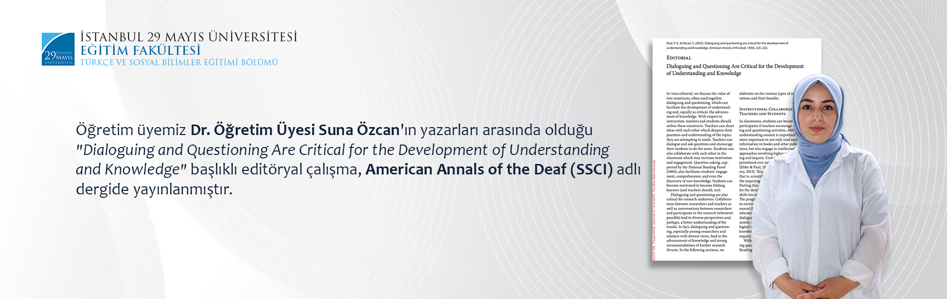 Öğretim Üyemiz Dr. Öğretim Üyesi Suna Özcan'ın Yazarları Arasında Olduğu Editöryal Çalışma, American Annals of the Deaf (SSCI) Adlı Dergide Yayınlanmıştır