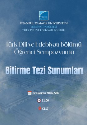 Türk Dili ve Edebiyatı Bölümü Öğrenci Sempozyumu Bitirme Tezi Sunumları