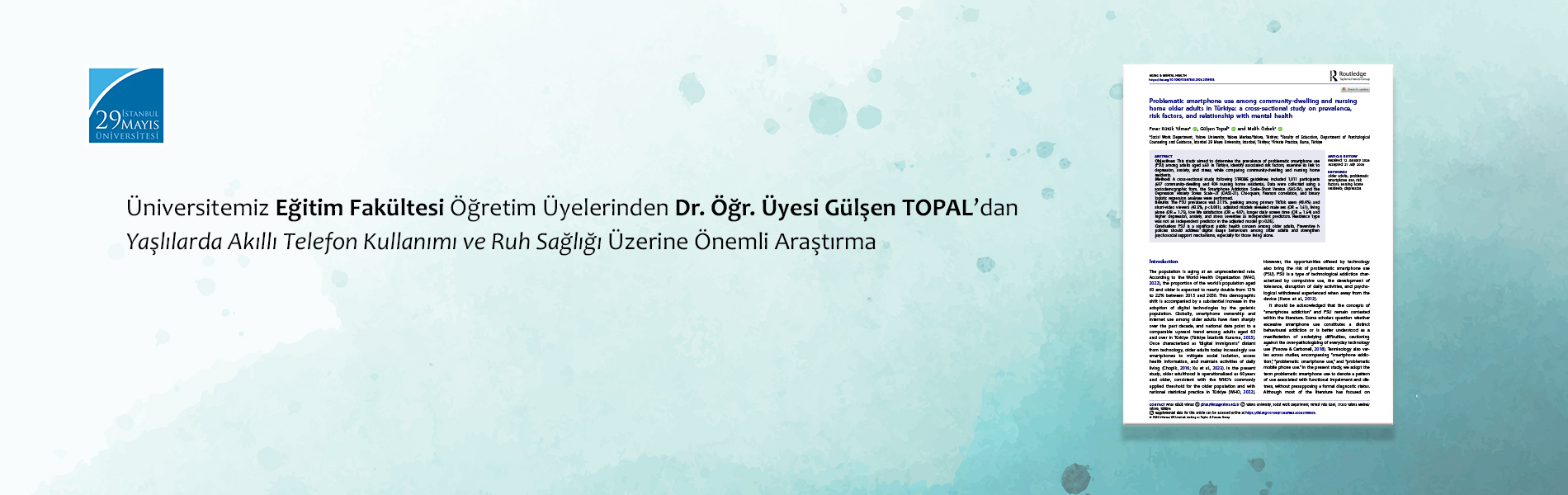 Üniversitemiz Eğitim Fakültesi Öğretim Üyelerinden Dr. Öğr. Üyesi Gülşen TOPAL’dan Yaşlılarda Akıllı Telefon Kullanımı ve Ruh Sağlığı Üzerine Önemli Araştırma