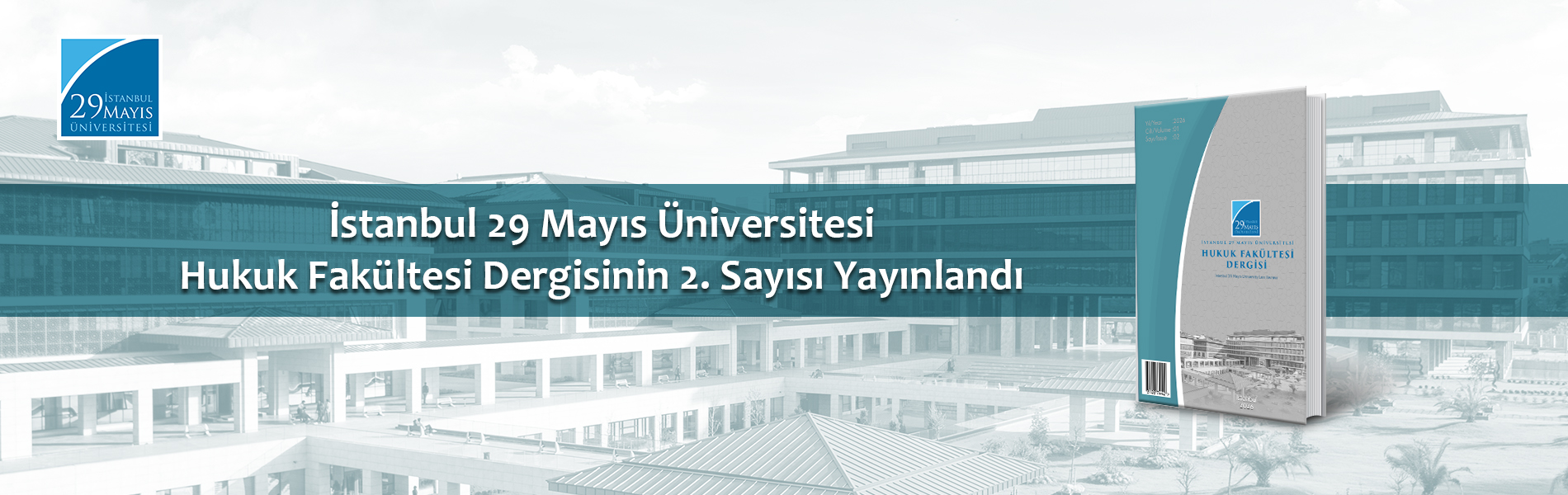 İstanbul 29 Mayıs Üniversitesi Hukuk Fakültesi Dergisinin 2. Sayısı Yayınlandı