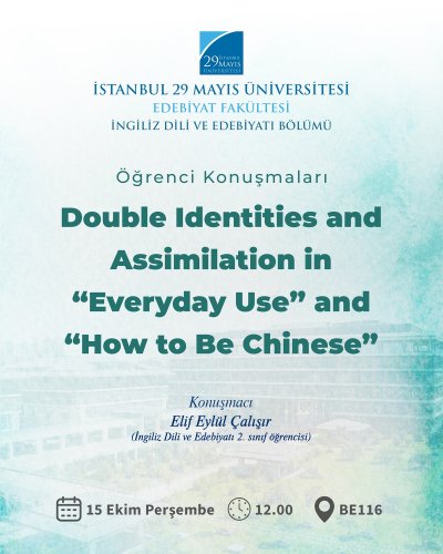 Öğrenci Konuşmaları – Double Identities and Assimilation in “Everyday Use” and “How to Be Chinese”