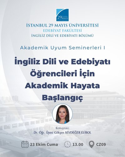Akademik Uyum Seminerleri I – İngiliz Dili ve Edebiyatı Öğrencileri İçin Akademik Hayata Başlangıç